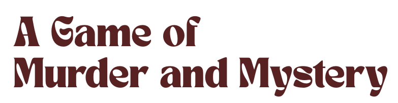 A Game of Murder and Mystery