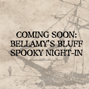 Bellamy's Bluff - Spooky Night-in Edition